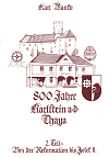 800 Jahre Karlstein an der Thaya - 2. Teil: Von der Reformation bis Josef II.