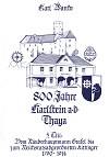 800 Jahre Karlstein an der Thaya 3. Teil: Vom R�uberhauptmann Grasl bis zum Reichstagsabgeordneten Kittinge1790-1914 