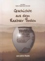 Geschichte asu dem Raabser Boden - 900 Jahre Raabs