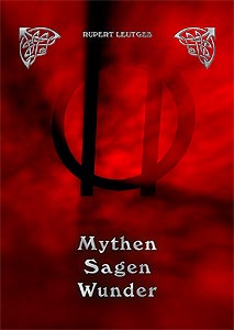 Mythen, Sagen, Wunder